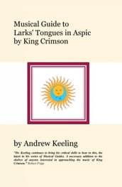 Musical Guide to Larks  Tongues In Aspic by King Crimson