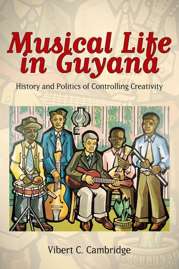 Musical Life in Guyana - Vibert C. Cambridge
