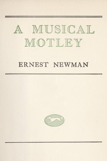Musical Motley - Ernest Newman