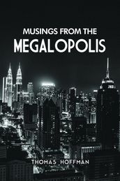 Musings from the Megalopolis