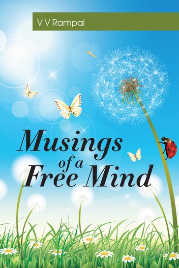 Musings of a Free Mind - V.V. Rampal