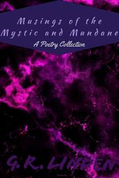 Musings of the Mystic and Mundane