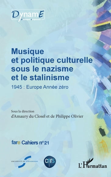 Musique et politique culturelle sous le nazisme et le stalinisme - Amaury du Closel - de Philippe Olivier