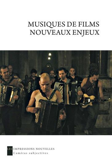 Musiques de films : nouveaux enjeux - José Moure - N. T. Binh - Séverine ABHERVE