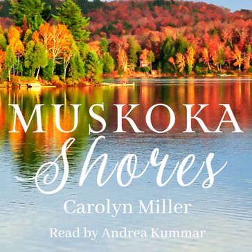 Muskoka Shores - Carolyn Miller