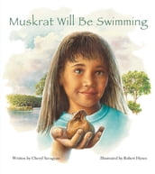 Muskrat Will Be Swimming