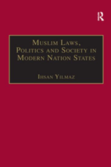 Muslim Laws, Politics and Society in Modern Nation States - Ihsan Yilmaz