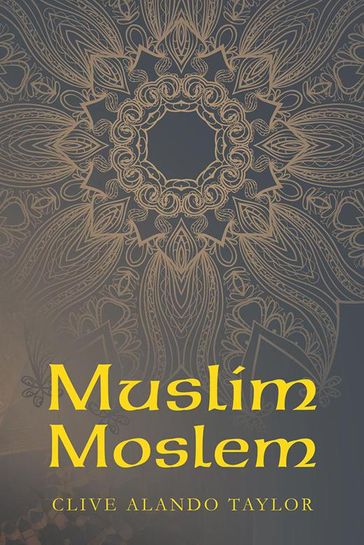 Muslim Moslem - Clive Alando Taylor