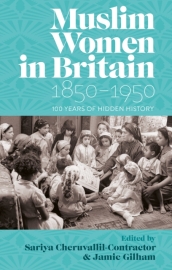 Muslim Women in Britain, 1850¿1950