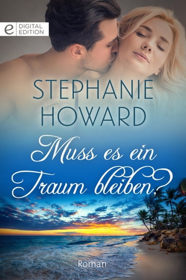 Muss es ein Traum bleiben? - Stephanie Howard