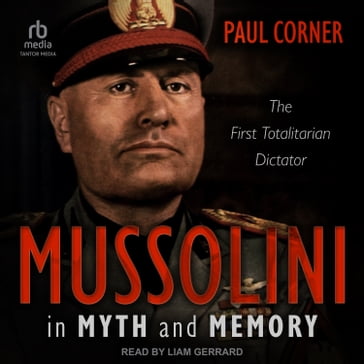 Mussolini in Myth and Memory - Paul Corner