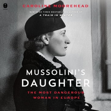 Mussolini's Daughter - Caroline Moorehead