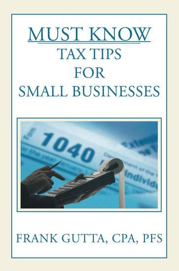 Must Know Tax Tips for Small Businesses - Frank Gutta