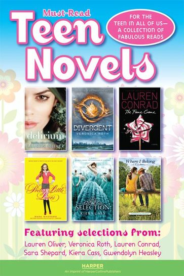 Must-Read Teen Novel Sampler - Oliver Lauren - Veronica Roth - Lauren Conrad - Sara Shepard - Kiera Cass - Gwendolyn Heasley