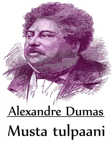 Musta tulpaani - Alexandre Dumas