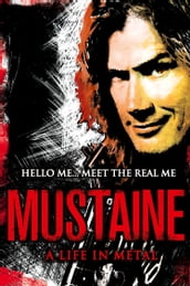 Mustaine: A Life in Metal