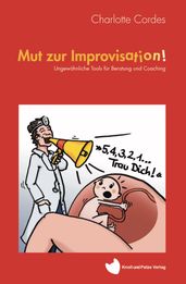 Mut Zur Improvisation!