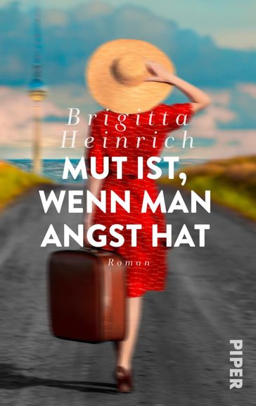 Mut ist, wenn man Angst hat - Brigitta Heinrich