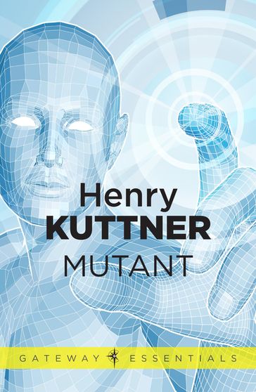 Mutant - Henry Kuttner