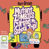 Mutant Zombies Cursed My School Trip