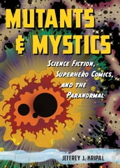 Mutants and Mystics