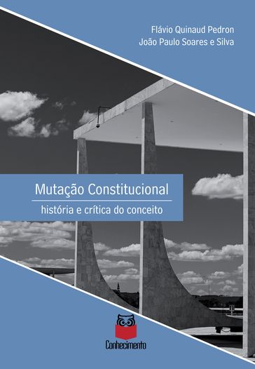 Mutação Constitucional - Flávio Quinaud Pedron - João Paulo Soares e Silva