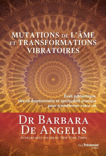 Mutation de l'âme et transformations vibratoires - Barbara De Angelis