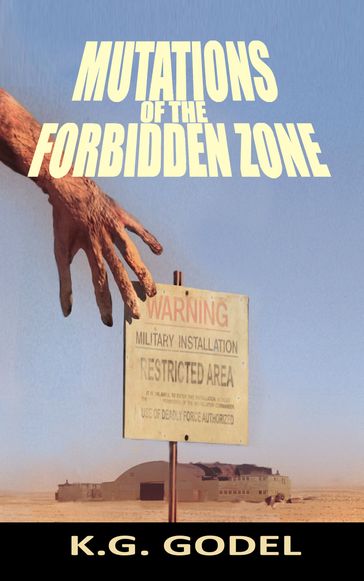 Mutations of the Forbidden Zone - K.G. Godel