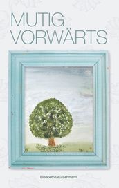 Mutig vorwarts