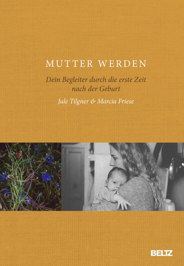 Mutter werden - Jule Tilgner - Marcia Friese