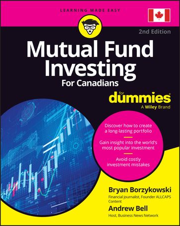 Mutual Fund Investing For Canadians For Dummies - Bryan Borzykowski - Andrew Bell