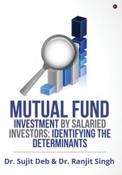 Mutual Fund Investment by Salaried Investors: Identifying the Determinants