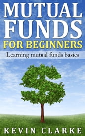Mutual Funds for Beginners Learning Mutual Funds Basics