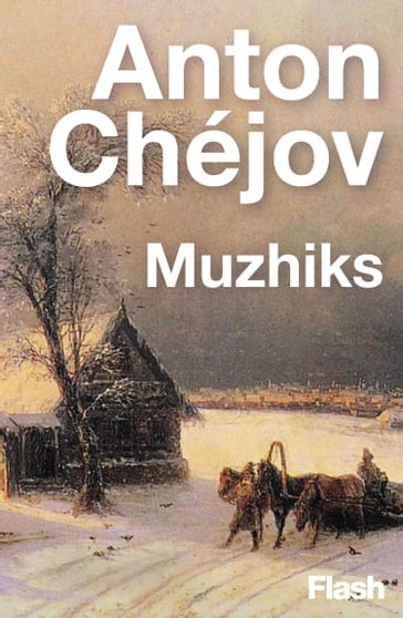 Muzhiks (Campesinos) - Anton Chejov