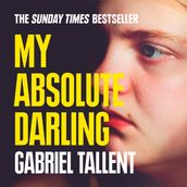 My Absolute Darling: The Sunday Times bestseller