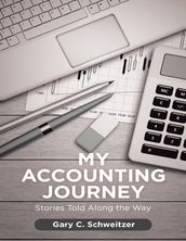 My Accounting Journey: Stories Told Along the Way