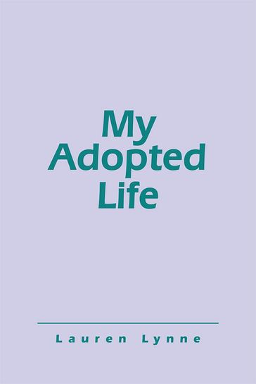 My Adopted Life - Lauren Lynne