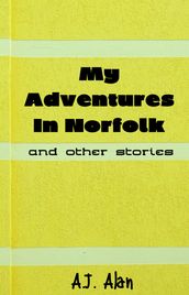 My Adventures In Norfolk