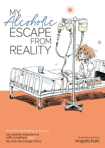 My Alcoholic Escape from Reality - Kabi Nagata