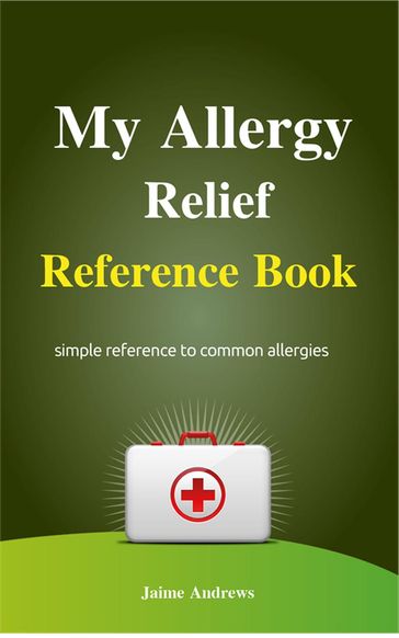 My Allergy Relief Reference Book - Jaime Andrews