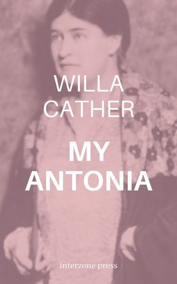 My Antonia - Willa Cather