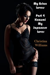 My Asian Lovers Part 4 Kazumi My Japanese Lover