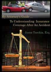 My Attorney s Guide ... To Understanding Insurance Coverage After An Accident