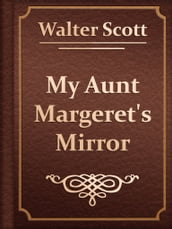 My Aunt Margeret s Mirror