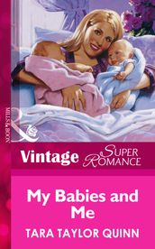 My Babies And Me (Mills & Boon Vintage Superromance)