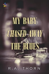 My Baby Chased Away the Blues