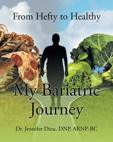 My Bariatric Journey - Dr. Jennifer Dieu - DNP ARNP-BC