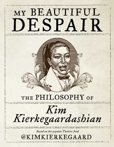 My Beautiful Despair - Kim Kierkegaardashian