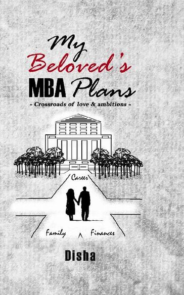 My Beloved's MBA Plans - Disha