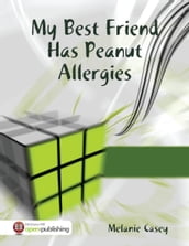 My Best Friend Has Peanut Allergies